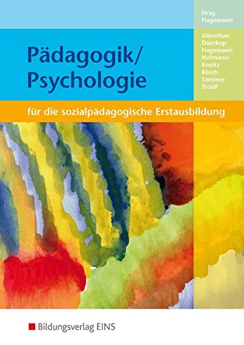 Download Pädagogik / Psychologie: für die sozialpädagogische Erstausbildung: Schülerband Download Pädagogik / Psychologie: für die sozialpädagogische Erstausbildung: Schülerband