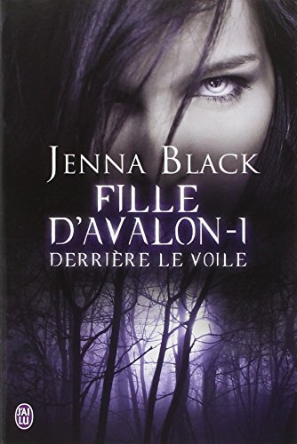 Fille d'Avalon, Tome 1 : Derrière le voile