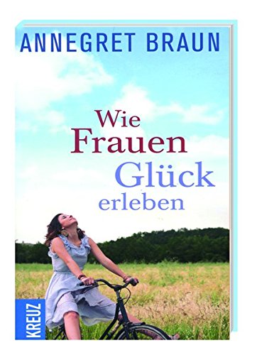 Download Wie Frauen Glück erleben Download Wie Frauen Glück erleben