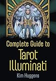 Complete Guide to Tarot Illuminati (English Edition) by 