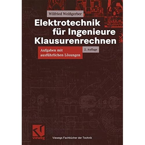 Pdf Download Elektrotechnik Fur Ingenieure Klausurenrechnen Aufgaben Mit Ausfuhrlichen Losungen Viewegs Fachbucher Der Technik Kostenlos Intelligente Buchfuhrung 53