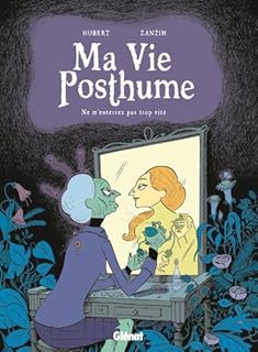jaquette livre Ma Vie Posthume - Tome 01: Ne m'enterrez pas trop vite