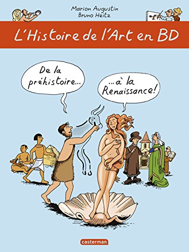 L'histoire de l'art en BD. de la préhistoire à la Renaissance