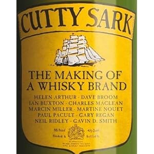 Cutty Sark: The Making of a Whisky Brand by Ian Buxton (2011-10-01)