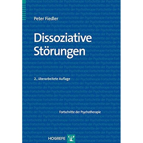 Dissoziative Storungen Fortschritte Der Psychotherapie Amazon De Fiedler Peter Bucher