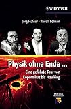 Image de Physik ohne Ende: Eine geführte Tour von Kopernikus bis Hawking (Erlebnis Wissenschaft)