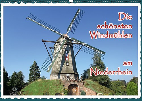 Die schönsten Windmühlen am Niederrhein (Wandkalender 2017 DIN A2 quer): Windmühlen sind historische Denkmäler, deren Erhaltung ein Stück Kulturgut ist. (Monatskalender, 14 Seiten ) (CALVENDO Orte)
