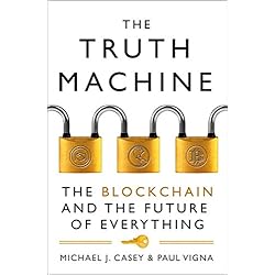 The Truth Machine: The Blockchain and the Future of Everything