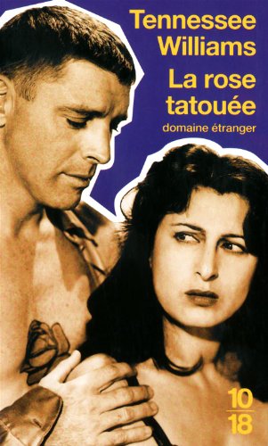 couverture de : La rose tatou&eacute;e suivie de le doux oiseau de la jeunesse