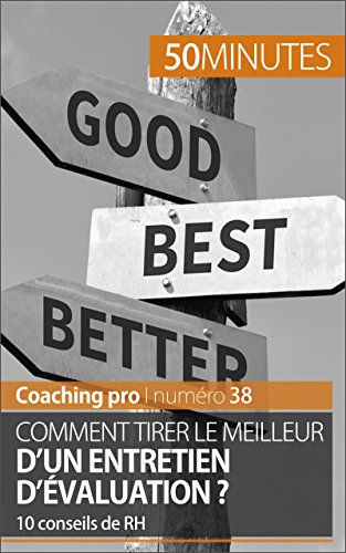 Comment tirer le meilleur d'un entretien d'évaluation ?: 10 conseils de RH (Coaching pro t. 38)