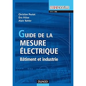 Guide de la mesure électrique - Bâtiment et industrie