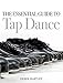 Produktbild The Essential Guide to Tap Dance