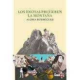 Los idiotas prefieren la monta&ntilde;a (LA NAVAJA SUIZA)