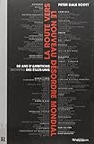 La route vers le nouveau désordre mondial : 50 ans d'ambitions secrètes des États-Unis