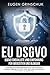 EU-DSGVO kompakt: DSGVO Checkliste und Einführung für Webseiten und Blogger. Datenschutzgrundverordnung für Einsteiger. Kompakt erklärt mit Tipps. Inkl. ADV und Checklisten für DSGVO im Marketing by Eugen Grinschuk
