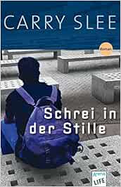 Schrei In Der Stille Amazon De Slee Carry Avoort Birgit Van Der Bucher