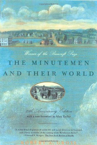 The Minutemen and Their World (American Century) 25th Anniversary Edi by Gross, Robert A. (2001) Paperback