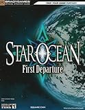 STAR OCEAN: First Departure Official Strategy Guide STAR OCEAN: First Departure Official Strategy Guide