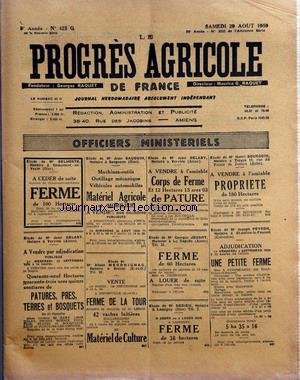 PROGRES AGRICOLE DE FRANCE (LE) [No 425] du 29/08/1959 - officiers ministeriels - paul daizac - brutus - jehan le francois - viticulture par de guilhem - legislation par asseline - jurisprudence par lex - causerie veterinaire par espouy - elevage par riblot - les marches - culture ornementale par dauphine - destruction des nuisibles par garrigues en ligne