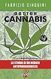 Image de Dottor Cannabis: La storia di un medico antiproibizioni