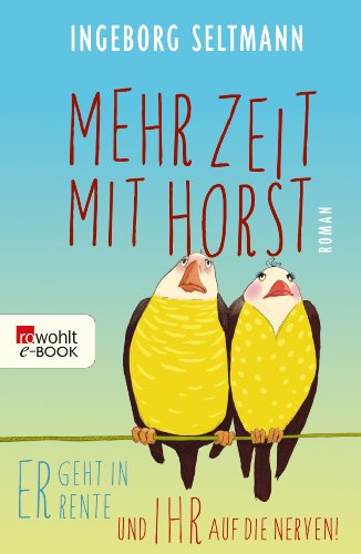 Download Mehr Zeit mit Horst (Die Gabi-und-Horst-Trilogie 1)