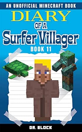 Diary Of A Surfer Villager Book 11 An Unofficial Minecraft Book For Kids Ebook Block Dr Amazon In Kindle Store