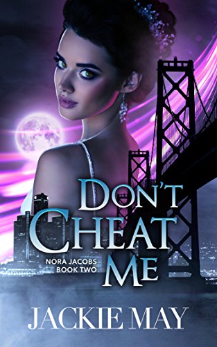 Télécharger Don't Cheat Me (Nora Jacobs Book Two) (English Edition) Gratuit
