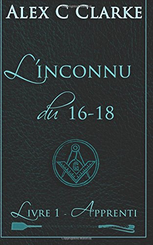 Download L'inconnu du 16-18: Livre 1 - Apprenti Download L'inconnu du 16-18: Livre 1 - Apprenti