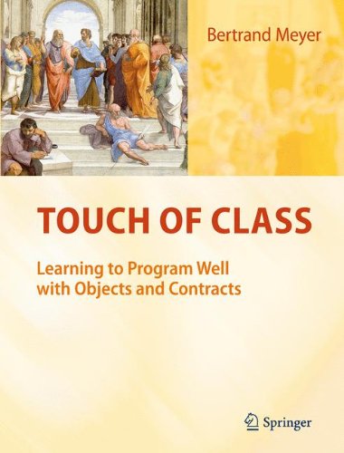 Touch of Class: Learning to Program Well With Objects and Contracts