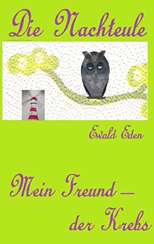 Download Die Nachteule: Mein Freund der Krebs (Die Nachteule / De Nachtuul) Download Die Nachteule: Mein Freund der Krebs (Die Nachteule / De Nachtuul)