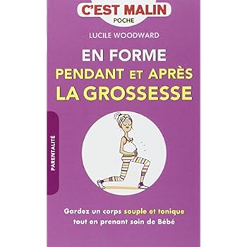 En forme pendant et après la grossesse C'Est Malin En forme pendant et après la grossesse C'Est Malin