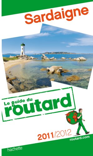 Download Guide du Routard Sardaigne 2011/2012 Download Guide du Routard Sardaigne 2011/2012