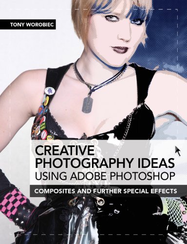 Creative Photography Ideas using Adobe Photoshop - Composites and further special effects (English Edition) livre