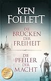 'Die Brücken der Freiheit / Die Pfeiler der Macht' von Ken Follett