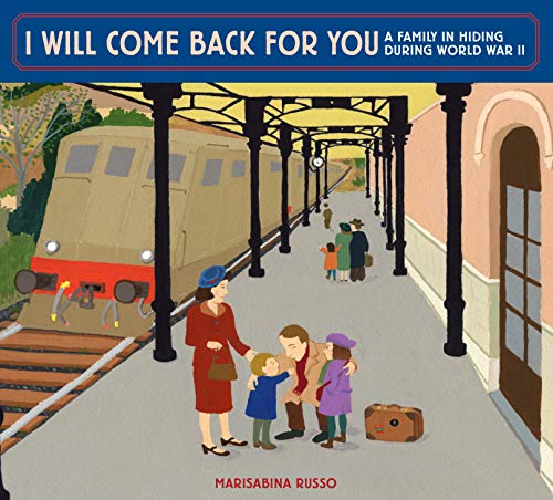 I Will Come Back for You: A Family in Hiding During World War II (English Edition) livre