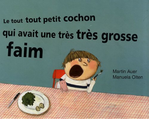 couverture de : Le tout tout petit cochon qui avait une tr&egrave;s tr&egrave;s grosse ...