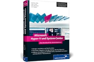 Microsoft Hyper-V und System Center: Das Handbuch für Administratoren. Aktuell zu Windows Server 2012 (Galileo Computing)