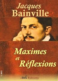 Maximes Et Reflexions Jacques Bainville Babelio