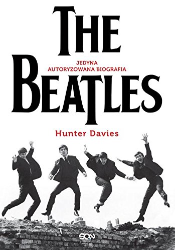The Beatles Jedyna autoryzowana biografia livre