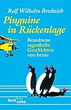 Image de Pinguine in Rückenlage: Brandneue sagenhafte Geschichten von heute (Beck'sche Reihe)