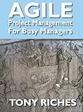 Image de AGILE Project Management for Busy Managers (English Edition)