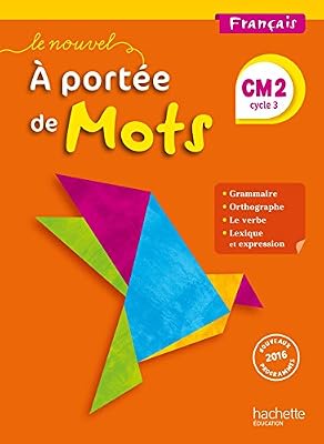 Hachette education Le Nouvel A portée de mots - Français CM2 - Livre élève - Ed. 2017