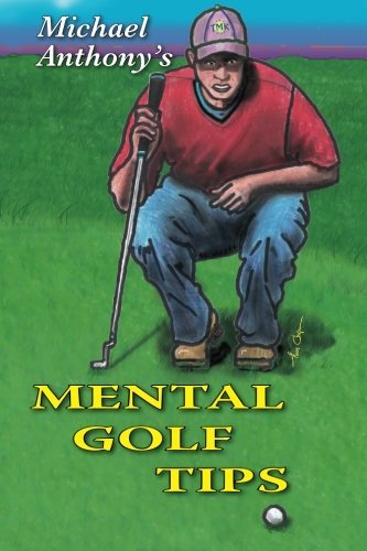Michael Anthony's Mental Golf Tips by Michael Anthony (2011-10-18) francais