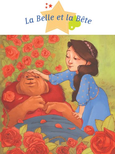 La Belle et la Bête (Histoires à raconter pour les grands)