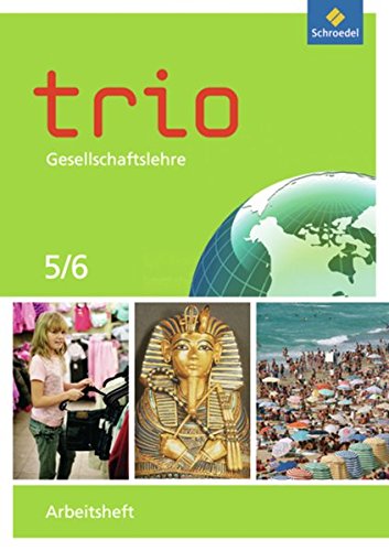 Trio Gesellschaftslehre - Ausgabe 2011 für Nordrhein-Westfalen: Arbeitsheft 5 / 6