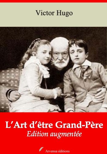 Download L’Art d’être Grand-Père (Nouvelle édition augmentée)