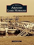 Image de Around Lake Norman (Images of America (Arcadia Publishing)) (English Edition)