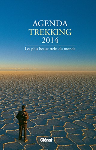 Download Agenda trekking 2014: les plus beaux treks du monde