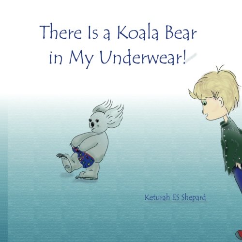 Preisvergleich Produktbild There Is a Koala Bear in My Underwear!
