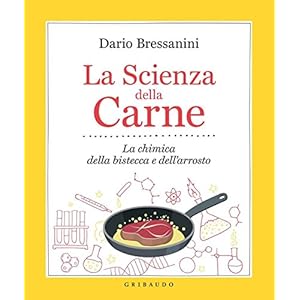 La scienza della carne. La chimica della bistecca e dell'arrosto